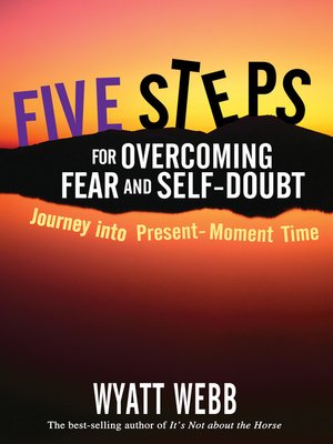 cover image of Five Steps to Overcoming Fear and Self Doubt